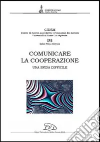 Comunicare la cooperazione. Una sfida difficile Spedizione Espresso