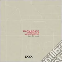 Packaging. Modelli e applicazioni. Ediz. illustrata. Con CD-ROM Compra Adesso