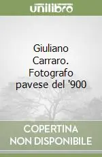 Giuliano Carraro. Fotografo pavese del ‘900 Promo Stagionale