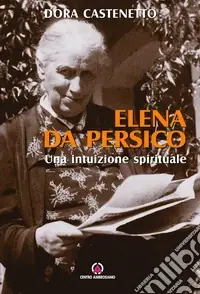 Must-Have Elena Da Persico. Una intuizione spirituale