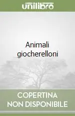Nuova Collezione Animali giocherelloni