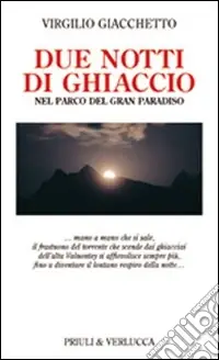 Ordina Subito Due notti di ghiaccio nel parco del Gran Paradiso