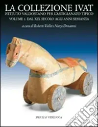Promozione Esclusiva La collezione Ivat Istituto Valdostano per l‘Artigianato Tipico. Ediz. italiana e francese. Vol. 1 Dal XIX secolo agli anni Sessanta