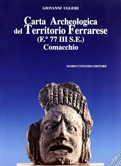 Carta archeologica del territorio ferrarese (F. 77 III SE). Comacchio Soddisfatti O Rimborsati