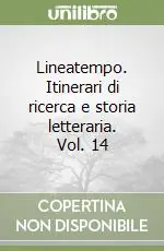 Lineatempo. Itinerari di ricerca e storia letteraria. Vol. 14 Super Prezzo