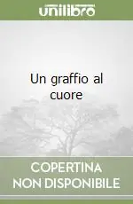 Un graffio al cuore Esclusivo
