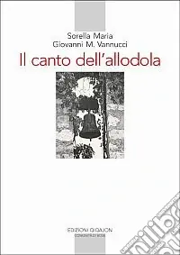 Offerta Speciale Il canto dell‘allodola. Lettere scelte (1947-1961)