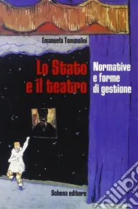 Lo Stato e il teatro. Normative e forme di gestione Popolare