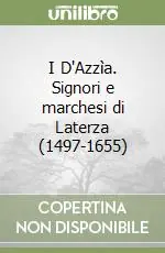 Bestseller I D‘Azzìa. Signori e marchesi di Laterza (1497-1655)