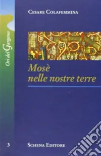 Ultima Occasione Mosè nelle nostre terre