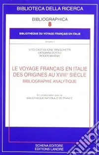 Solo Oggi Le voyage français en Italie. Des origines au XVIIIe siècle. Bibliographie analytique