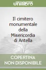 Occasione Il cimitero monumentale della Misericordia di Antella