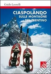 Ordina Subito Ciaspolando sulle montagne del Trentino