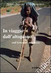 Ordina Subito In viaggio dall‘altopiano. Dall‘Eritrea a Lampedusa