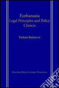 Euthanasia Legal Principles and Policy Choices Vendita Finale