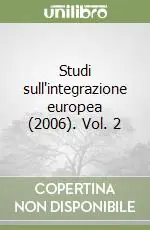 Studi sull‘integrazione europea (2006). Vol. 2 Esclusivo