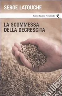 La scommessa della decrescita Professionale