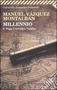 Occasione Imperdibile Millennio. Vol. 2 Pepe Carvalho, l‘addio