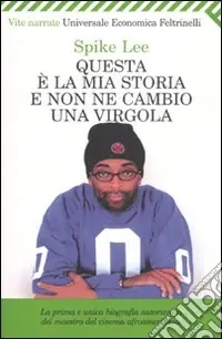 Super Prezzo Questa è la mia storia e non ne cambio una virgola