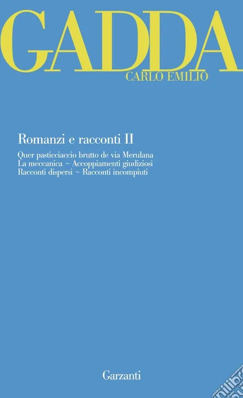 Romanzi e racconti. Vol. 2 Quer pasticciaccio brutto de via Merulana-La meccanica-Accoppiamenti giudiziosi-Racconti dispersi-Racconti incompiuti Offerta