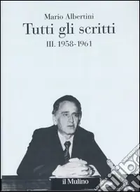 Quantità Limitata Tutti gli scritti. Vol. 3 1958-1961