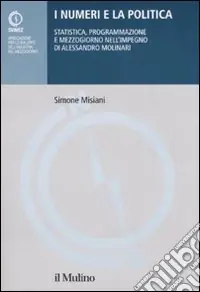 Esclusivo I numeri e la politica. Statistica, programmazione e Mezzogiorno nell‘impegno di Alessandro Molinari