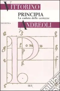 Principia. La caduta delle certezze Occasione Imperdibile