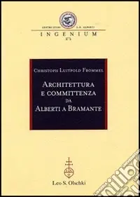 Di Tendenza Architettura e committenza da Alberti a Bramante. Ediz. illustrata