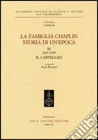 La famiglia Chaplin. Storia di un‘epoca. Vol. 3 1931-1935. Il carteggio Novità