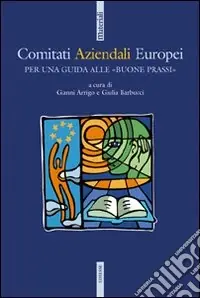 Soddisfatti O Rimborsati Comitati aziendali europei. Per una guida alle «buone prassi»