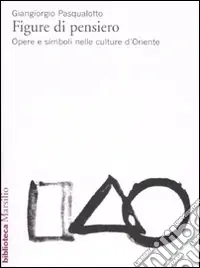 Compra Adesso Figure di pensiero. Opere e simboli nelle culture d‘Oriente