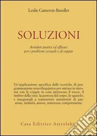 Prezzo Conveniente Soluzioni. Antidoti pratici ed efficaci per i problemi sessuali e di coppia