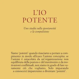 Quantità Limitata L‘io potente. Uno studio sulla spontaneità e la compulsione