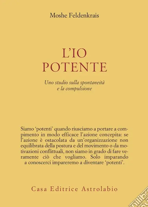 Quantità Limitata L‘io potente. Uno studio sulla spontaneità e la compulsione