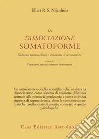 La dissociazione somatoforme. Elementi teorico-clinici e strumenti di misurazione Ultima Occasione