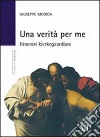 Miglior Prezzo Una verità per me. Itinerari kierkegaardiani