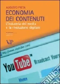 Professionale Economia dei contenuti. L‘industria dei media e la rivoluzione digitale