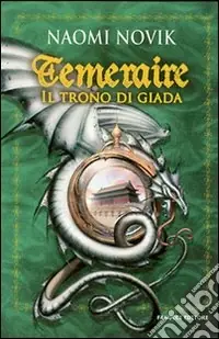 Il trono di Giada. Temeraire Saldi
