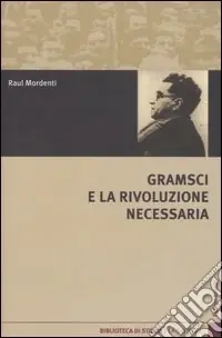 Spedizione Espresso Gramsci e la rivoluzione necessaria