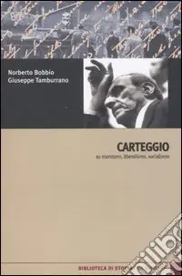 Carteggio su marxismo, liberalismo, socialismo Compra Oggi Stesso
