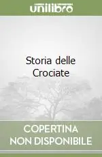 Storia delle Crociate Occasione Imperdibile