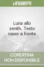 Sconto Luna allo zenith. Testo russo a fronte