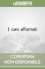 I cani affamati Reso Gratuito