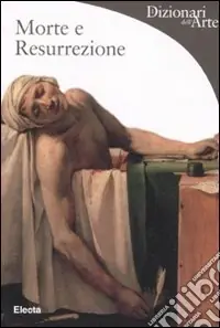 Morte e resurrezione. Ediz. illustrata Compra Oggi Stesso