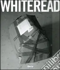Whiteread. Catalogo della mostra (Naples, 4 February-1 May 2007). Ediz. inglese Prezzo Basso