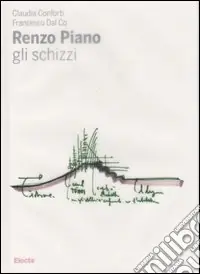 Super Prezzo Renzo Piano. Gli schizzi. Ediz. illustrata