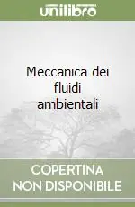 Meccanica dei fluidi ambientali Prezzo Scontato
