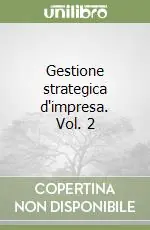 Gestione strategica d‘impresa. Vol. 2 Di Tendenza