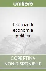 Esercizi di economia politica Promozione Esclusiva