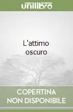 Promozione Esclusiva L‘attimo oscuro
